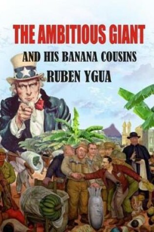 Cover of The Ambitious Giant and His Banana Cousins