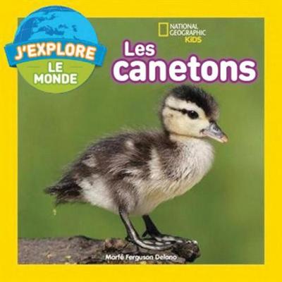 Book cover for National Geographic Kids: j'Explore Le Monde: Les Canetons