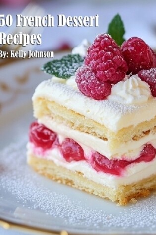 Cover of 50 French Dessert Recipes