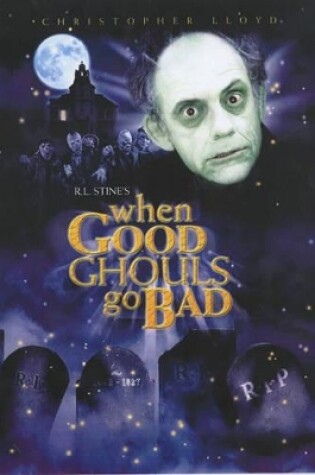 Cover of When Good Ghouls Go Bad