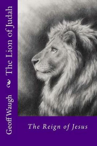 Cover of The Lion of Judah (2) The Reign of Jesus