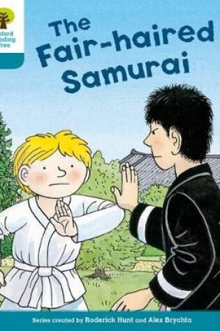Cover of Oxford Reading Tree Biff, Chip and Kipper Stories Decode and Develop: Level 9: The Fair-haired Samurai