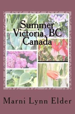 Cover of Summer Victoria, BC Canada Volume 2