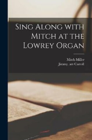 Cover of Sing Along With Mitch at the Lowrey Organ