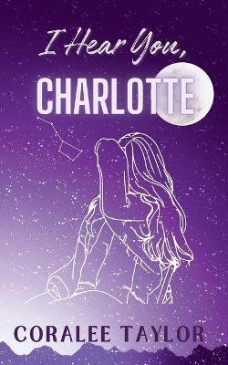 Book cover for I Hear You, Charlotte