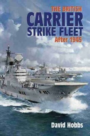 Cover of British Carrier Strike Fleet After 1945