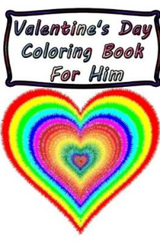 Cover of Valentine's Day Coloring Book For Him