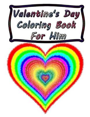 Cover of Valentine's Day Coloring Book For Him