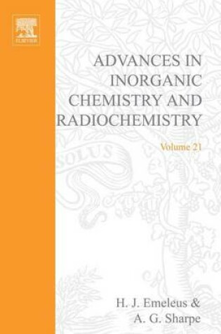 Cover of Advances in Inorganic Chemistry and Radiochemistry Vol 21