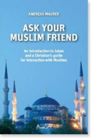 Cover of Ask Your Muslim Friend