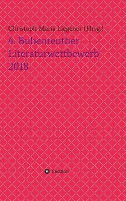 Book cover for 4. Bubenreuther Literaturwettbewerb 2018