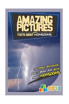 Book cover for Amazing Pictures and Facts about Monsoons