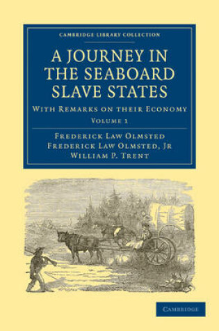 Cover of A Journey in the Seaboard Slave States 2 Volume Paperback Set
