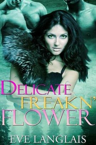 Cover of Delicate Freakn' Flower