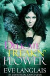 Book cover for Delicate Freakn' Flower