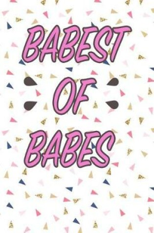 Cover of Babest of Babes