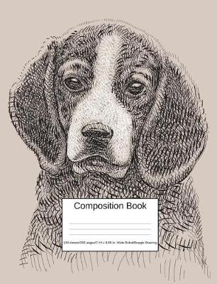 Book cover for Composition Book 100 Sheets/200 Pages/7.44 X 9.69 In. Wide Ruled/ Beagle Drawing