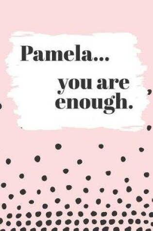 Cover of Pamela's You Are Enough