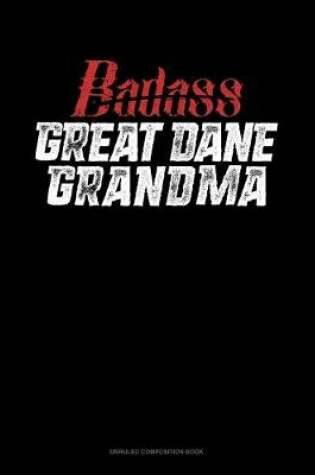 Cover of Badass Great Dane Grandma