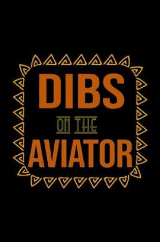 Cover of Dibs on the aviator