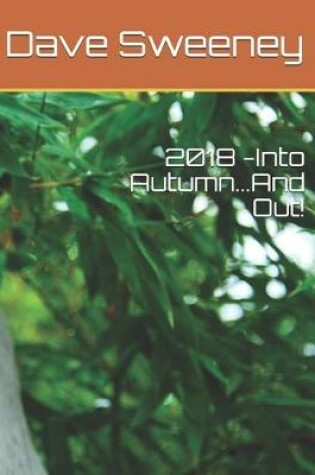 Cover of 2018 - Into Autumn...and Out!