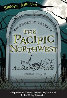 Book cover for The Ghostly Tales of the Pacific Northwest