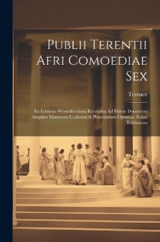 Cover of Publii Terentii Afri Comoediae Sex
