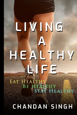 Cover of Living A Healthy Life