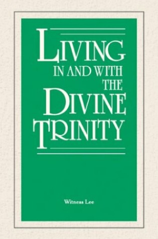 Cover of Living in and with the Divine Trinity