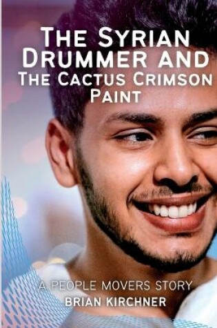 Cover of The Syrian Drummer and the Cactus Crimson Paint