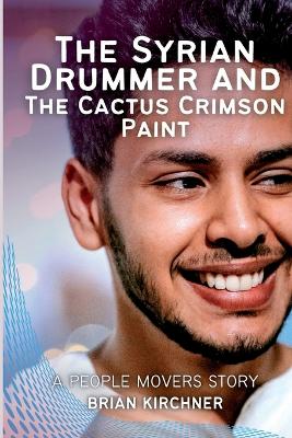 Book cover for The Syrian Drummer and the Cactus Crimson Paint