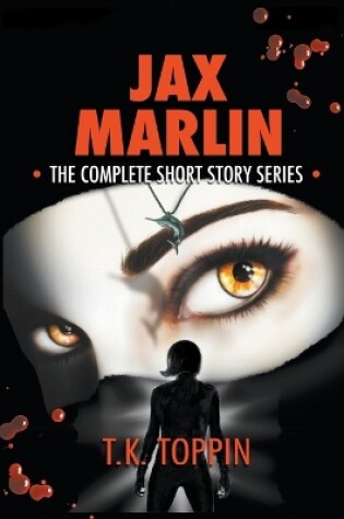 Cover of Jax Marlin - The Complete Short Story Series