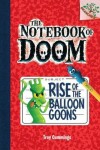 Book cover for Rise of the Balloon Goons: A Branches Book (the Notebook of Doom #1), Volume 1
