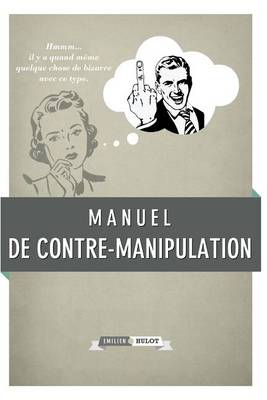 Book cover for Manuel de contre-manipulation