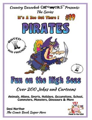 Book cover for Pirates - Fun on the High Seas - Over 200 Jokes + Cartoons - Animals, Aliens, Sports, Holidays, Occupations, School, Computers, Monsters, Dinosaurs & More - in BLACK + WHITE