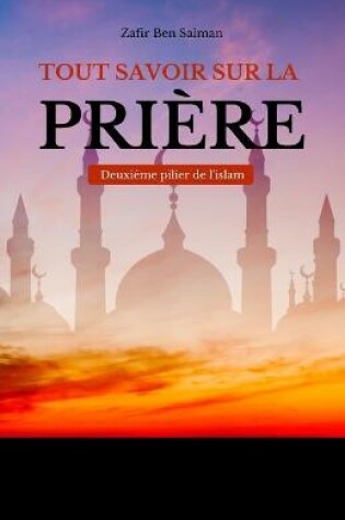 Cover of Tout savoir sur la priere