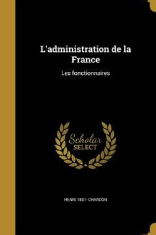 Cover of L'Administration de La France