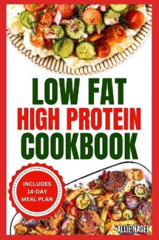 Cover of Low Fat High Protein Cookbook