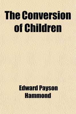 Book cover for The Conversion of Children