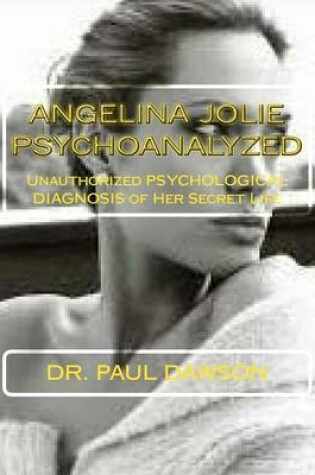 Cover of Angelina Jolie Psychoanalyzed