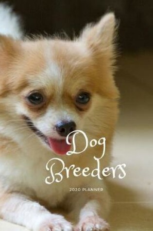 Cover of Dog Breeders 2020 Planner