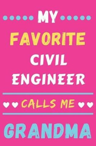 Cover of My Favorite Civil Engineer Calls Me Grandma