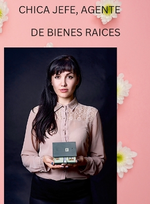 Cover of Chica Jefe Agente de Bienes Raices