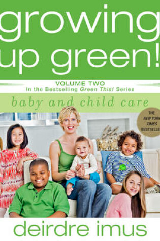 Cover of Growing Up Green: Baby and Child Care