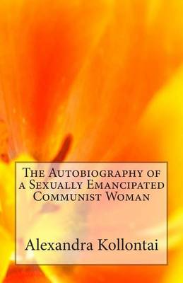 Book cover for The Autobiography of a Sexually Emancipated Communist Woman