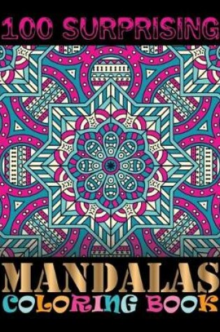 Cover of 100 Surprising Mandalas Coloring Book