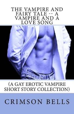 Book cover for The Vampire and Fairy Tale -- A Vampire and a Love Song