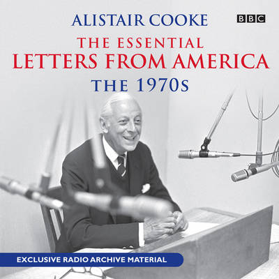 Book cover for Alistair Cooke: The Essential Letters from America: The 70s