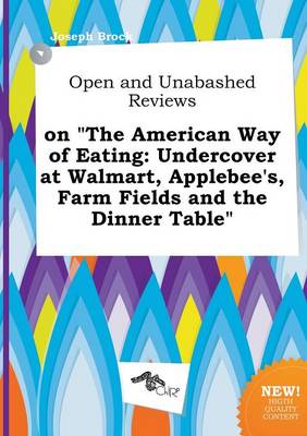 Book cover for Open and Unabashed Reviews on the American Way of Eating