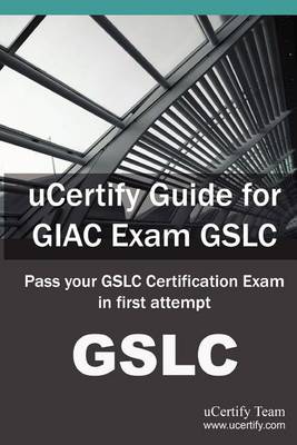 Book cover for Ucertify Guide for Giac Exam Gslc